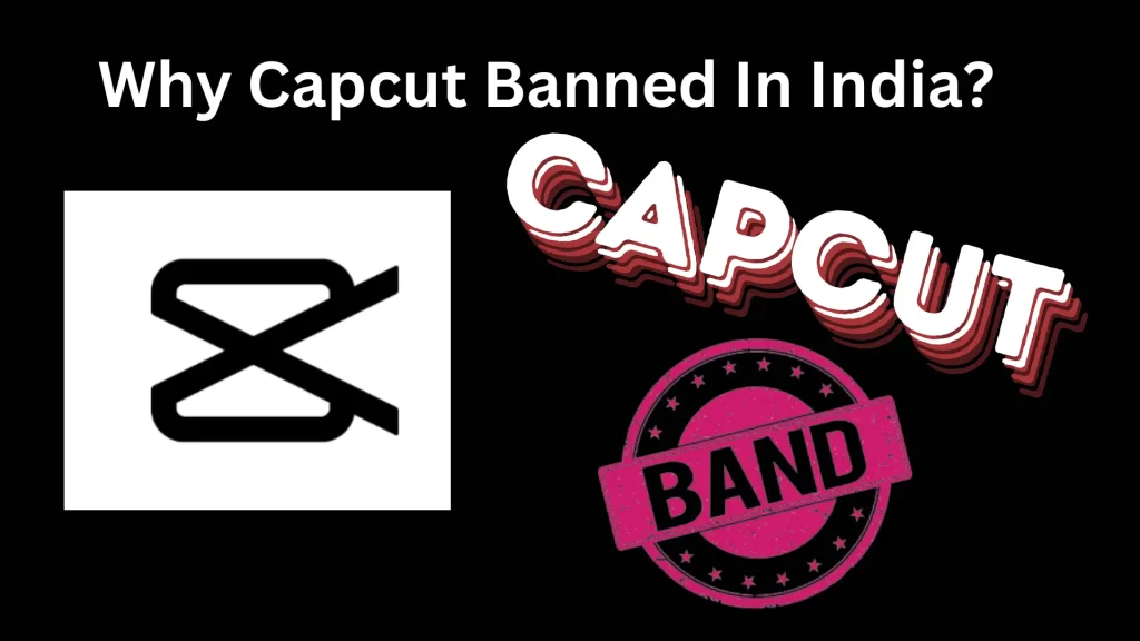 is capcut banned in india