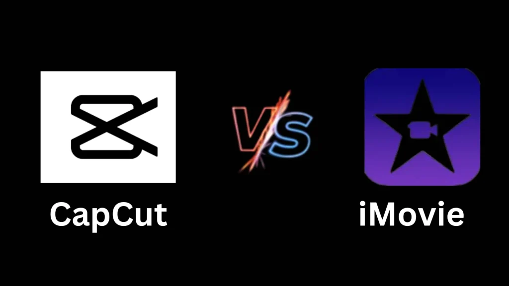 CapCut vs iMovie